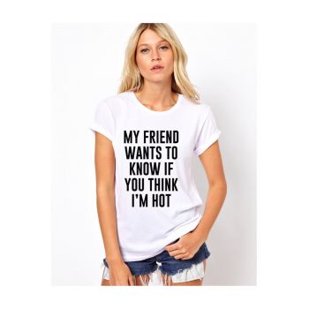 Tricou dama alb - My Friend Wants To Know la reducere