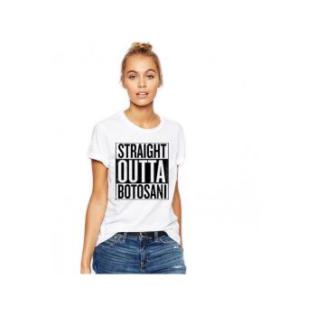 Tricou dama alb - Straight Outta Botosani