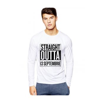 Bluza barbati alba - Straight Outta 13 Septembrie