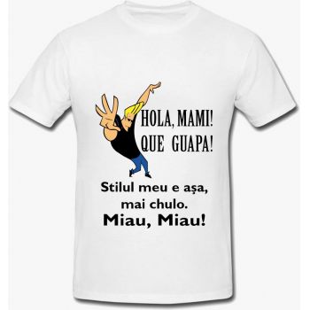 Tricou Hola Mami Que Guapa Unisex