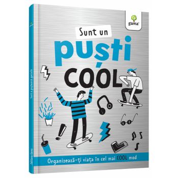 Sunt un pusti cool